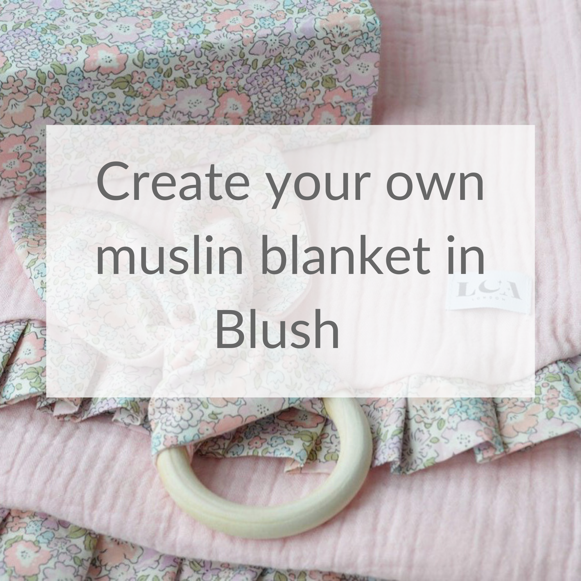 Create your own muslin blanket made with Liberty trim- Blush